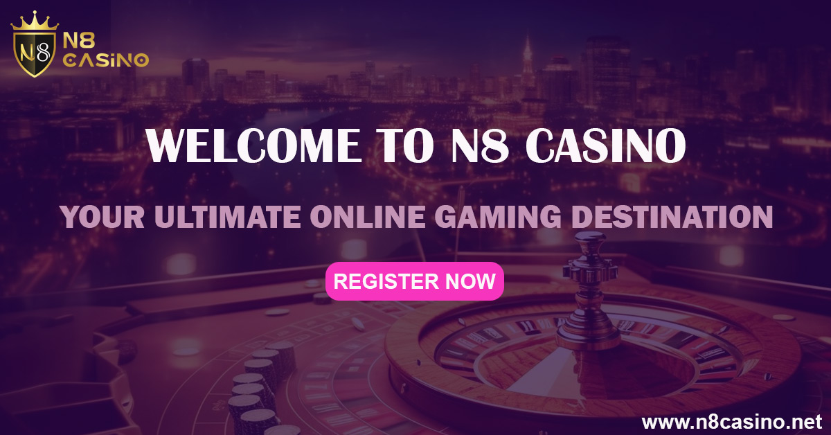 Welcome to N8 casino Banner